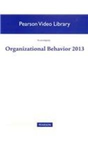 Organizational Behavior 2013 Video Library (9780132834896) by Pearson Education, Inc.