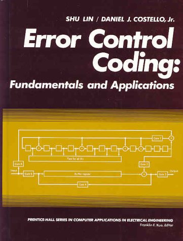 Beispielbild fr Error Control Coding: Fundamentals and Applications (PRENTICE-HALL COMPUTER APPLICATIONS IN ELECTRICAL ENGINEERING SERIES) zum Verkauf von Wonder Book