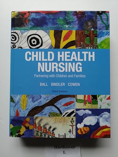 9780132840071: Child health nursing: partnering with children and families