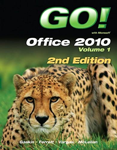Imagen de archivo de Go! With Office 2010 Volume 1 (2nd Edition) ; 9780132840163 ; 0132840162 a la venta por APlus Textbooks