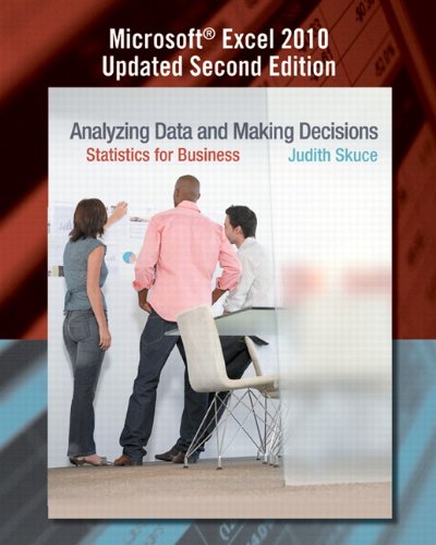 Beispielbild fr Analyzing Data and Making Decisions: Statistics for Business, Microsoft Excel 2010 Updated Second Edition zum Verkauf von ThriftBooks-Atlanta