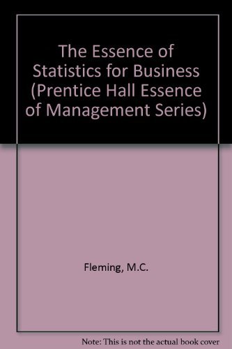 9780132846882: The Essence of Statistics for Business (Prentice Hall Essence of Management Series)
