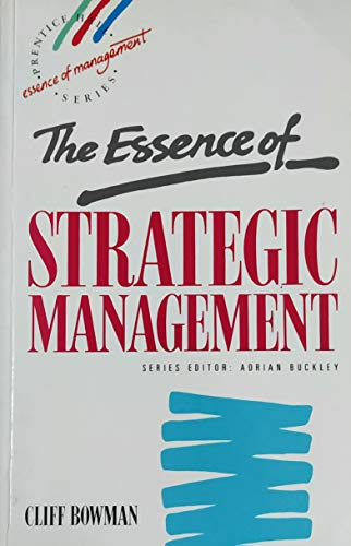 9780132847384: Essence of Strategic Management