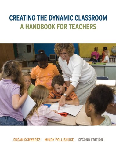 Stock image for Creating the Dynamic Classroom: A Handbook for Teachers (2nd Edition) for sale by Irish Booksellers