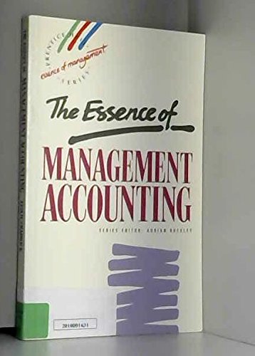 9780132848114: The Essence of Management Accounting (Prentice Hall Essence of Management Series)