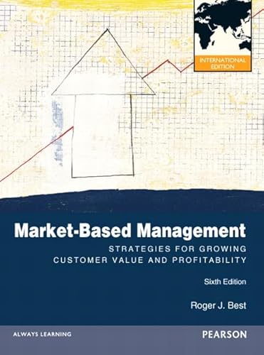 Market-Based Management: International Version (9780132848169) by Roger J. Best