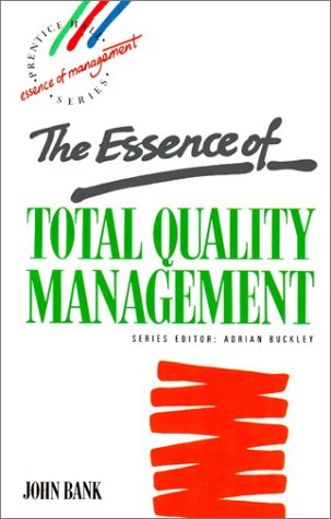 9780132849029: Essence Total Quality Management (Essence of Management Seri)