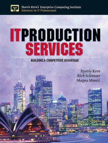 9780132850537: IT Production Services (Harris Kern's Enterprise Computing Institute Series)