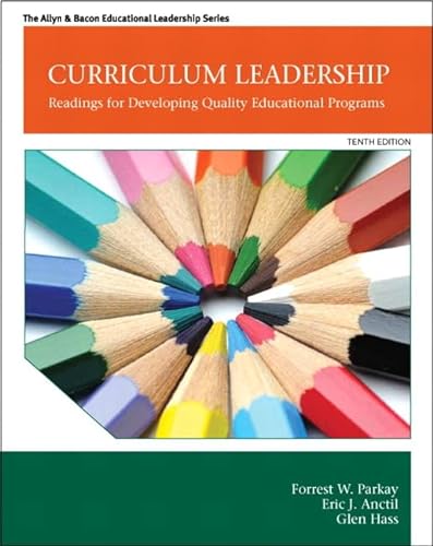 Beispielbild fr Curriculum Leadership: Readings for Developing Quality Educational Programs (The Allyn & Bacon Educational Leadership Series) zum Verkauf von BooksRun