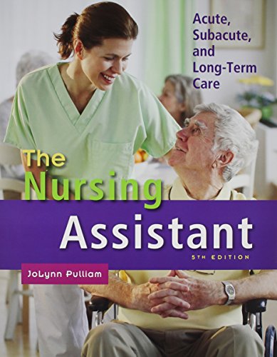 Stock image for The Nursing Assistant: Acute, Subacute, and Long-Term Care with Workbook (5th Edition) for sale by Iridium_Books