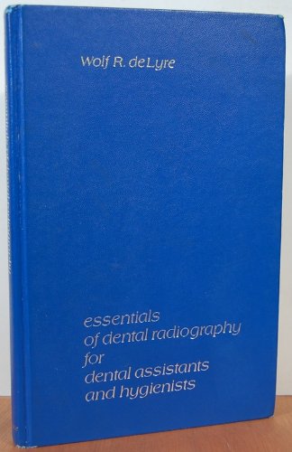 9780132856843: Essentials of dental radiography for dental assistants and hygienists