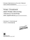 Beispielbild fr Water Treatment and Waste Recovery: Advanced Technology and Applications (Prentice Hall Series in Process Pollution and Control Equipment) zum Verkauf von Irish Booksellers