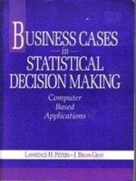 Beispielbild fr Business Cases in Statistical Decision Making: Computer Based Applications/Book and Disk zum Verkauf von SecondSale