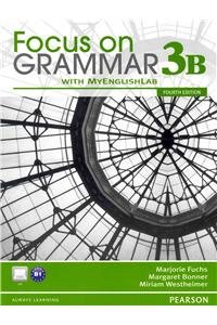 Focus on Grammar 3B (9780132862288) by Fuchs, Marjorie