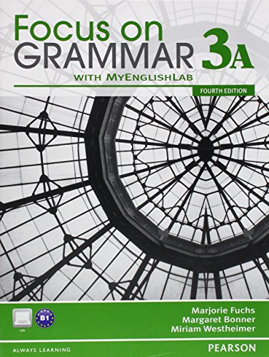 Stock image for Focus on Grammar 3A Split: Student Book and Workbook and MyLab English (4th Edition) for sale by Iridium_Books