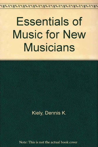 Beispielbild fr Essentials of Music for New Musicians zum Verkauf von Wonder Book