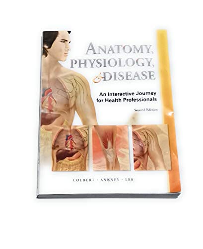 Beispielbild fr Anatomy, Physiology, and Disease: An Interactive Journey for Health Professions zum Verkauf von Anybook.com