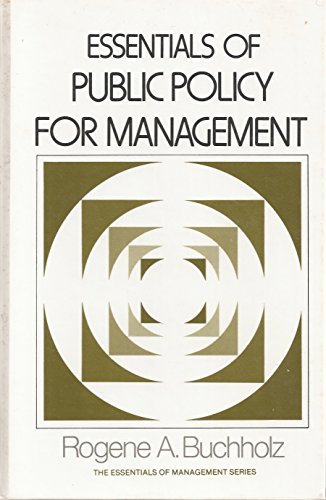 Stock image for Essentials of public policy for management (Prentice-Hall essentials of management series) for sale by Wonder Book