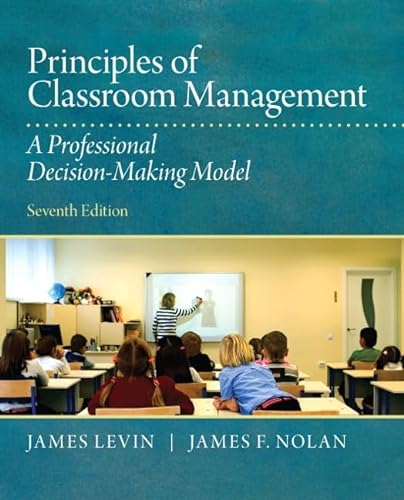 Imagen de archivo de Principles of Classroom Management: A Professional Decision-Making Model a la venta por New Legacy Books