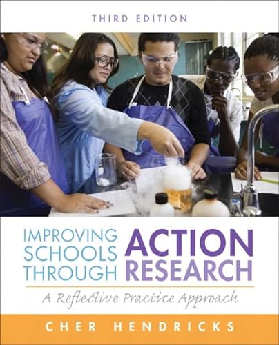 Imagen de archivo de Improving Schools Through Action Research: A Reflective Practice Approach (3rd Edition) a la venta por SecondSale
