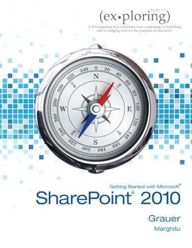 Getting Started With Microsoft Sharepoint 2010 (Exploring) (9780132882088) by Grauer, Robert T.; Marghitu, Daniela