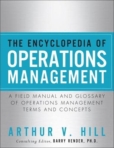 Beispielbild fr The Encyclopedia of Operations Management: A Field Manual and Glossary of Operations Management Terms and Concepts (FT Press Operations Management) zum Verkauf von Goodwill