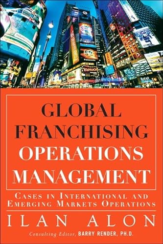 9780132884143: Global Franchising Operations Management: Cases in International and Emerging Markets Operations