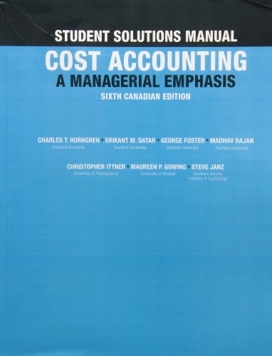 Stock image for Student Solutions Manual for Cost Accounting: A Managerial Emphasis, Sixth Canadian Edition for sale by Irish Booksellers