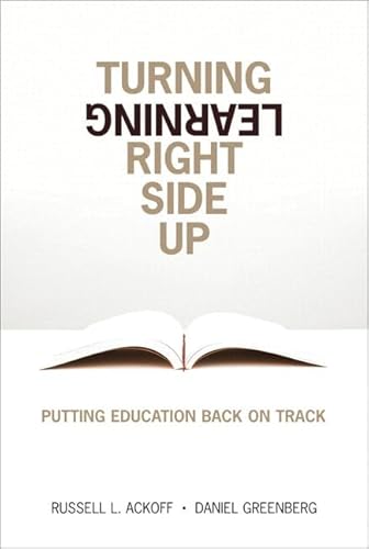 9780132887632: Turning Learning Right Side Up: Putting Education Back on Track