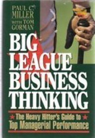Stock image for Big League Business Thinking: The Heavy Hitter's Guide to Top Managerial Performance for sale by SecondSale