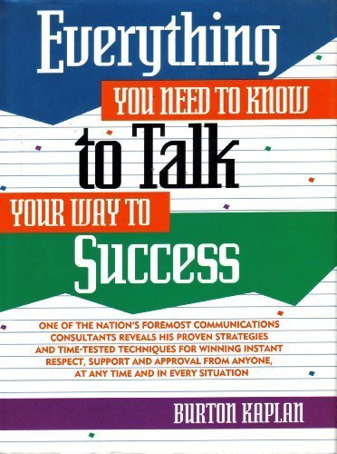 Beispielbild fr Everything You Need to Know to Talk Your Way to Success (Prentice-Hall Career & Personal Development) zum Verkauf von Wonder Book