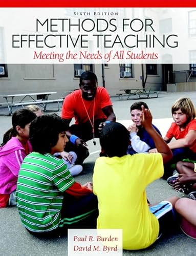 Methods for Effective Teaching: Meeting the Needs of All Students Plus MyEducationLab with Pearson eText -- Access Card Package (6th Edition) (9780132893640) by Burden, Paul R.; Byrd, David M.