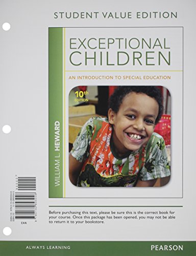 Exceptional Children: An Introduction to Special Education, Student Value Edition Plus NEW MyEducationLab with Pearson eText -- Standalone Access Card Package (10th Edition) (9780132893794) by Heward, William L.