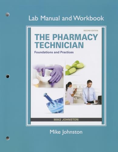 Beispielbild fr Lab Manual and Workbook for The Pharmacy Technician: Foundations and Practice zum Verkauf von BooksRun
