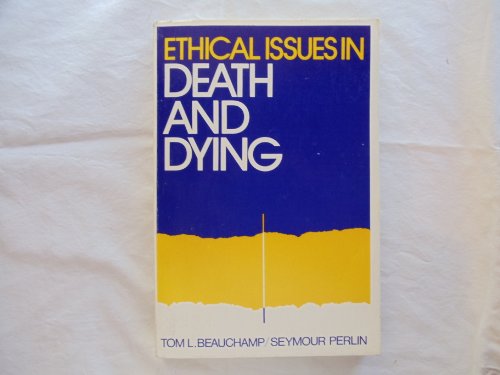 Imagen de archivo de Ethical Issues in Death and Dying a la venta por Better World Books