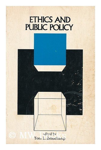 9780132905930: Ethics and public policy / edited by Tom L. Beauchamp