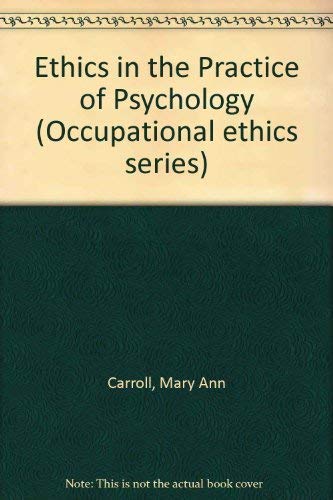 Imagen de archivo de Ethics in the Practice of Psychology (Occupational ethics series) a la venta por Bank of Books