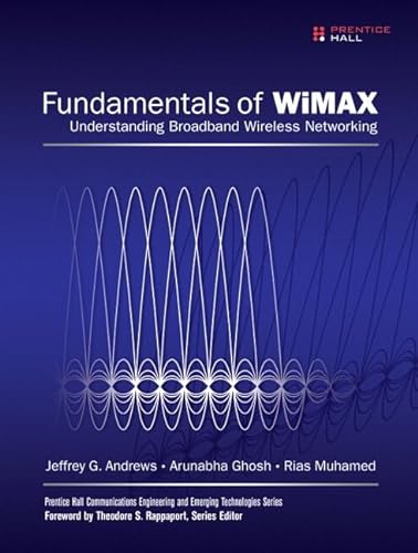9780132907804: Fundamentals of WiMAX: Understanding Broadband Wireless Networking