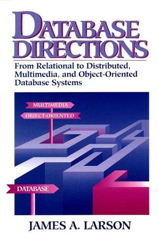 Beispielbild fr Database Directions: From Relational to Distributed, Multimedia, and Object-Oriented Database Systems zum Verkauf von Buchpark
