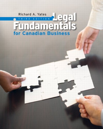 Legal Fundamentals for Canadian Business with MyBusLawLab (3rd Edition) (9780132910873) by Yates, Richard A.
