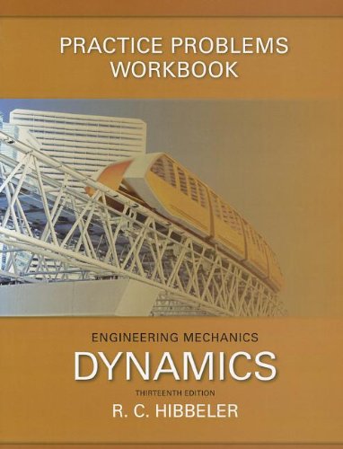Stock image for Engineering Mechanics Practice Problems Workbook: Dynamics for sale by Campus Bookstore