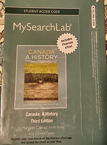 MySearchLab with Pearson eText -- Standalone Access Card -- for Canada: A History (3rd Edition) (9780132916134) by Conrad, Margaret; Finkel, Alvin; Fyson, Donald