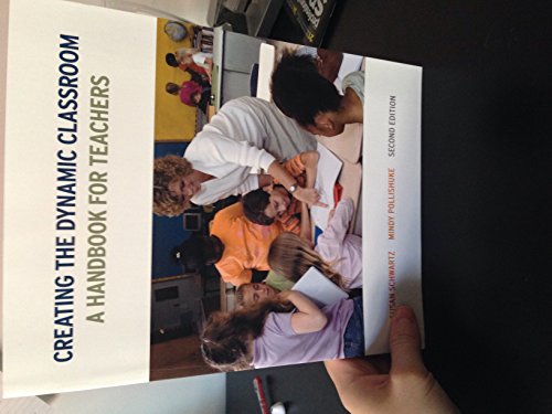 Creating the Dynamic Classroom: A Handbook for Teachers, Second Canadian Edition with Text Enrichment Site (2nd Edition) (9780132916806) by Schwartz, Susan; Pollishuke, Mindy