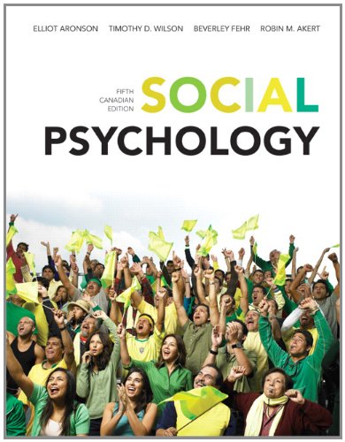 Social Psychology, Fifth Canadian Edition with MyPsychLab (5th Edition) (9780132918350) by Aronson, Elliot; Wilson, Timothy D.; Akert, Robin M.; Fehr, Beverly