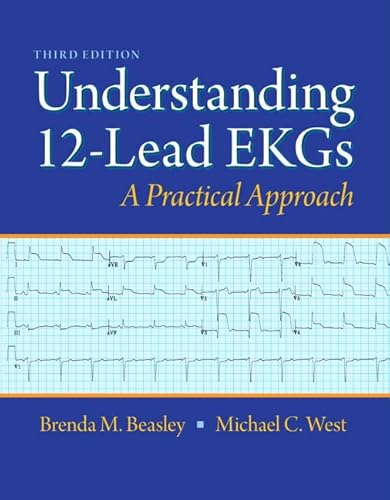 Understanding 12-Lead EKGs (9780132921060) by Beasley, Brenda; West, Michael