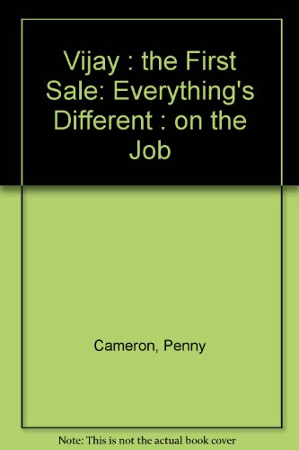 Vijay: The First Sale (Everything's Different : On the Job) (9780132924672) by Cameron, Penny