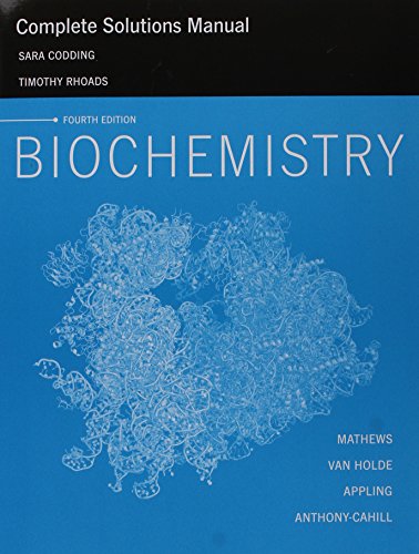 Complete Solutions Manual for Biochemistry, 4/e (9780132926287) by Mathews, Christopher K.