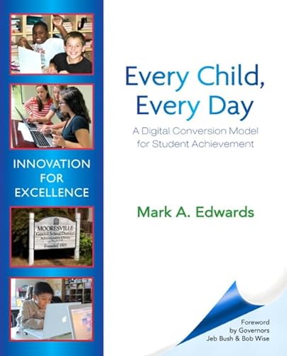 9780132927093: Every Child, Every Day: A Digital Conversion Model for Student Achievement (New 2013 Ed Leadership Titles)