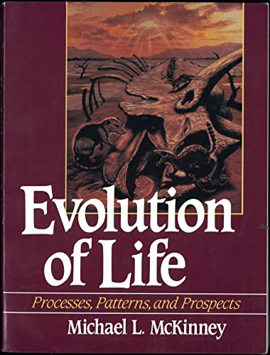 Evolution of Life: Processes, Patterns and Prospects (9780132929394) by McKinney, Michael L.