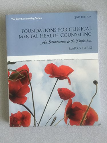 Stock image for Foundations for Clinical Mental Health Counseling: An Introduction to the Profession (2nd Edition) (The Merrill Counseling) for sale by BooksRun